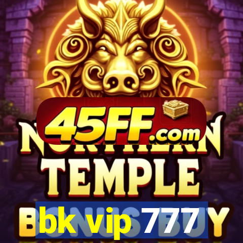 bk vip 777